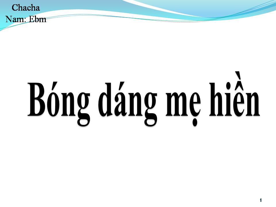 Lời bài hát BÓNG DÁNG MẸ HIỀN