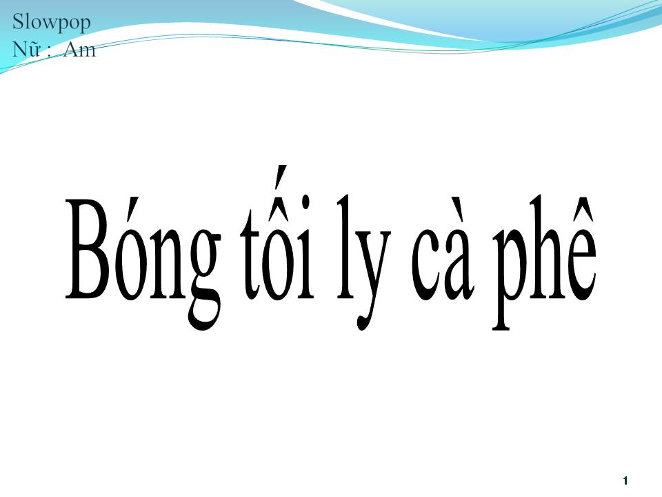 Lời bài hát BÓNG TỐI LY CÀ PHÊ