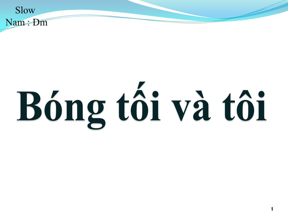 Lời bài hát BÓNG TỐI VÀ TÔI