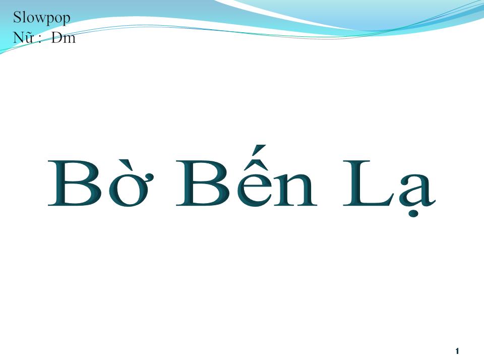 Lời bài hát BỜ BẾN LẠ