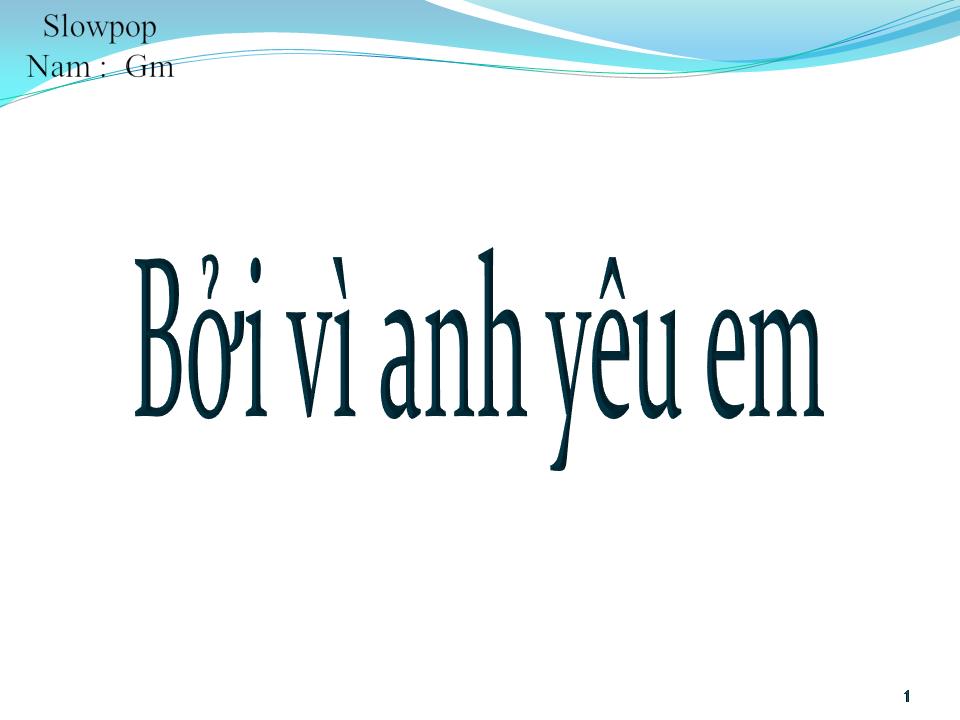 Lời bài hát BỞI VÌ ANH YÊU EM