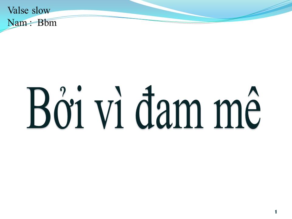 Lời bài hát BỞI VÌ ĐAM MÊ