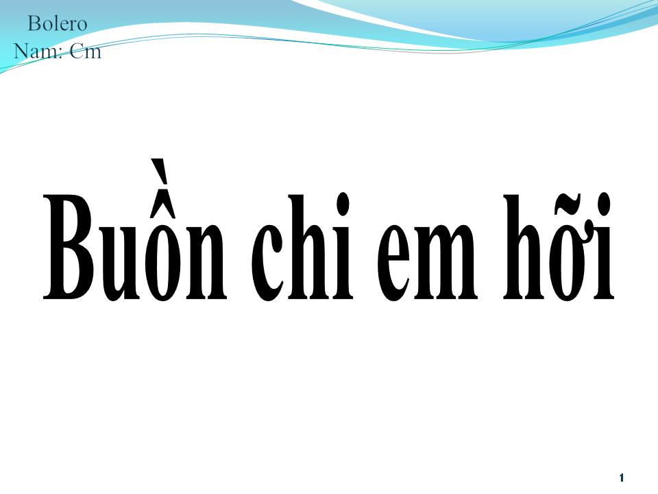 Lời bài hát BUỒN CHI EM ƠI