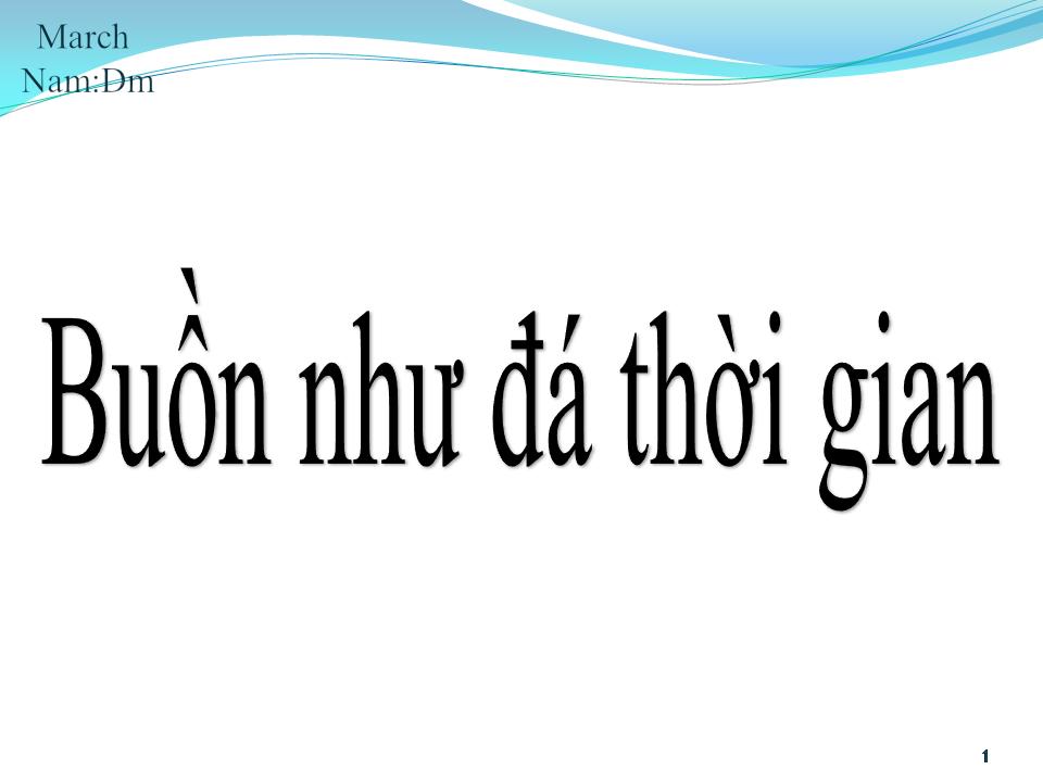 Lời bài hát BUỒN NHƯ ĐÁ THỜI GIAN