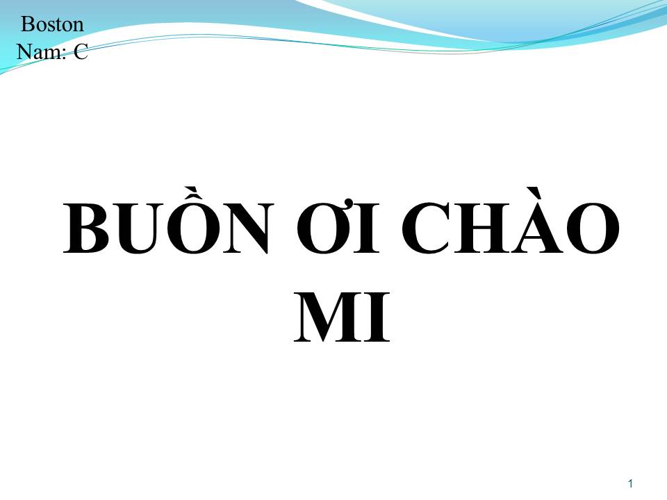 Lời bài hát BUỒN ƠI CHÀO MI