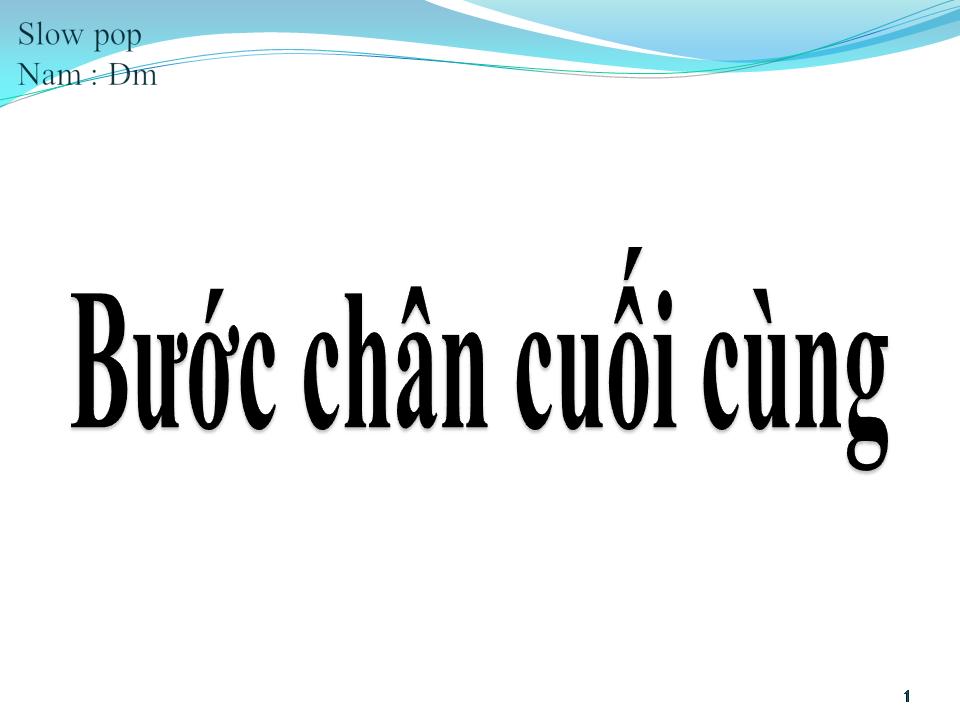 Lời bài hát BƯỚC CHÂN CUỐI CÙNG