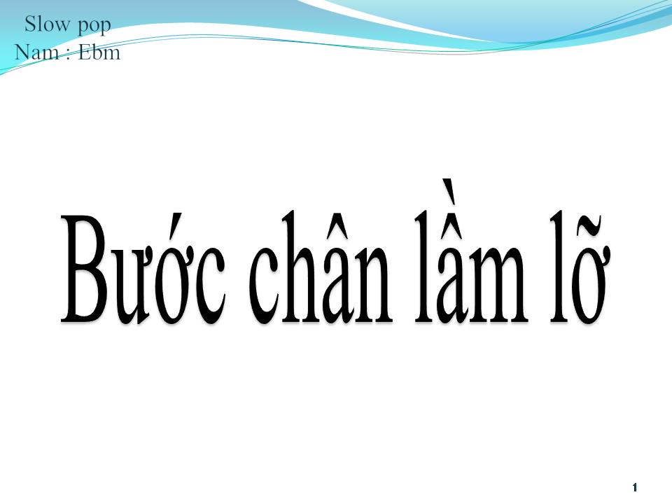 Lời bài hát BƯỚC CHÂN LẦM LỠ
