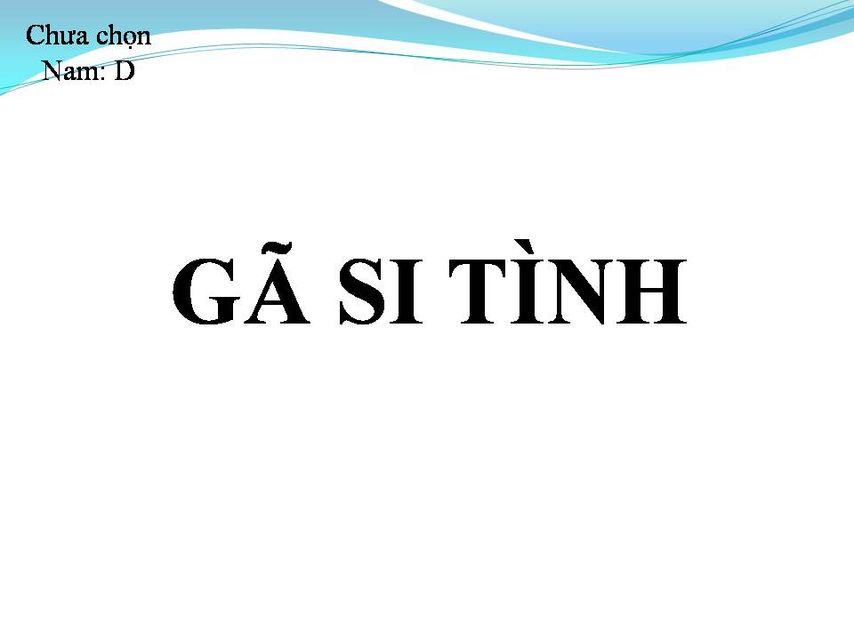 Lời bài hát GÃ SI TÌNH