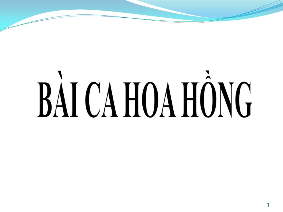 Lời bài hát BÀI CA HOA HỒNG