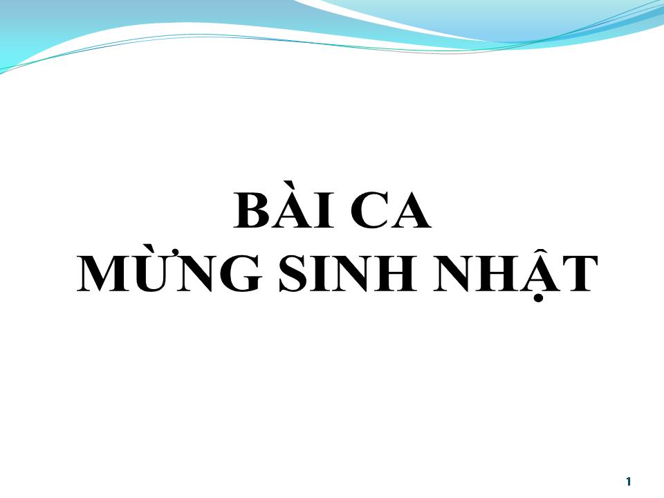 Lời bài hát BÀI CA MỪNG SINH NHẬT