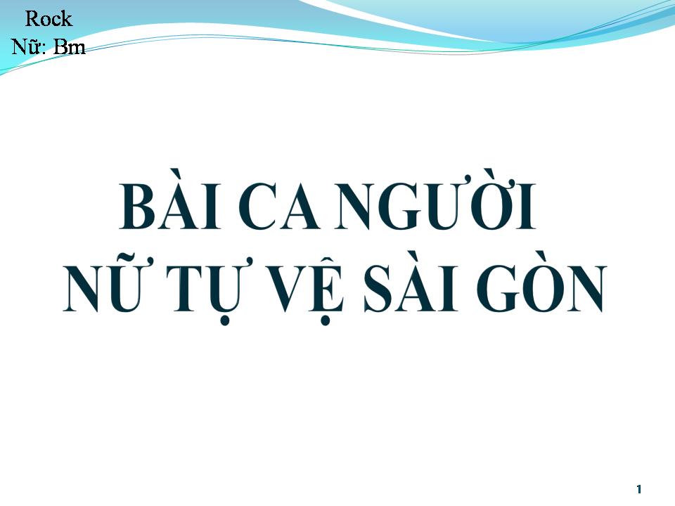 Lời bài hát BÀI CA NGƯỜI NỮ TỰ VỆ SÀI GÒN