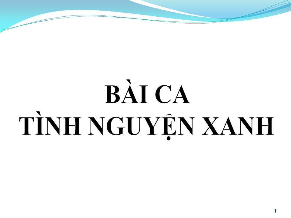Lời bài hát BÀI CA TÌNH NGUYỆN XANH