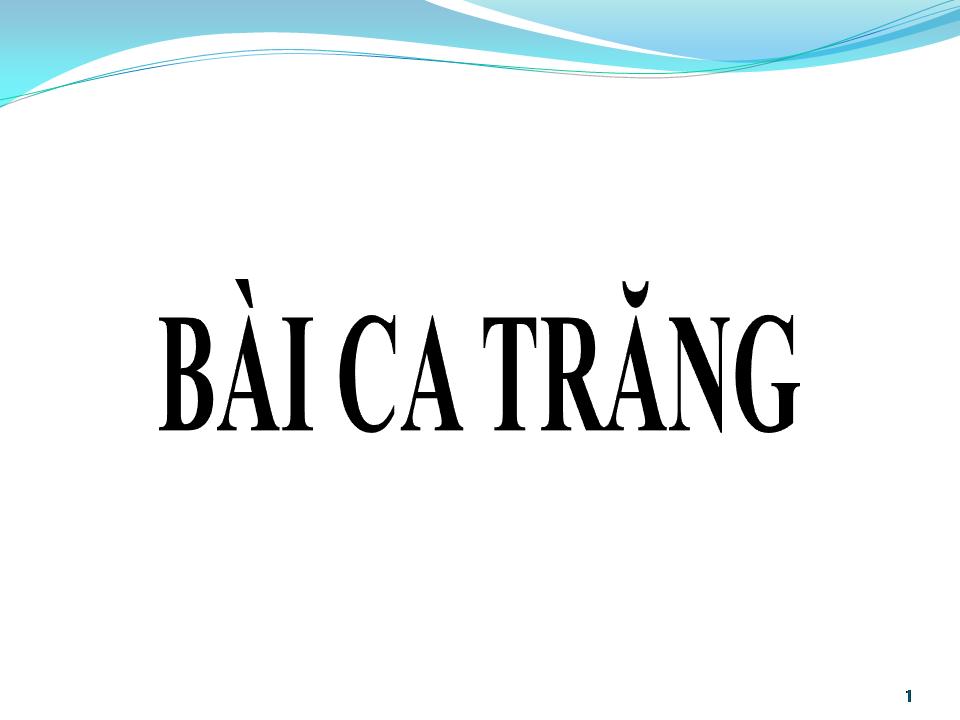 Lời bài hát BÀI CA TRĂNG