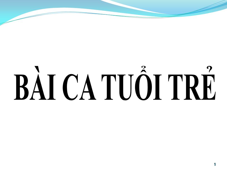Lời bài hát BÀI CA TUỔI TRẺ