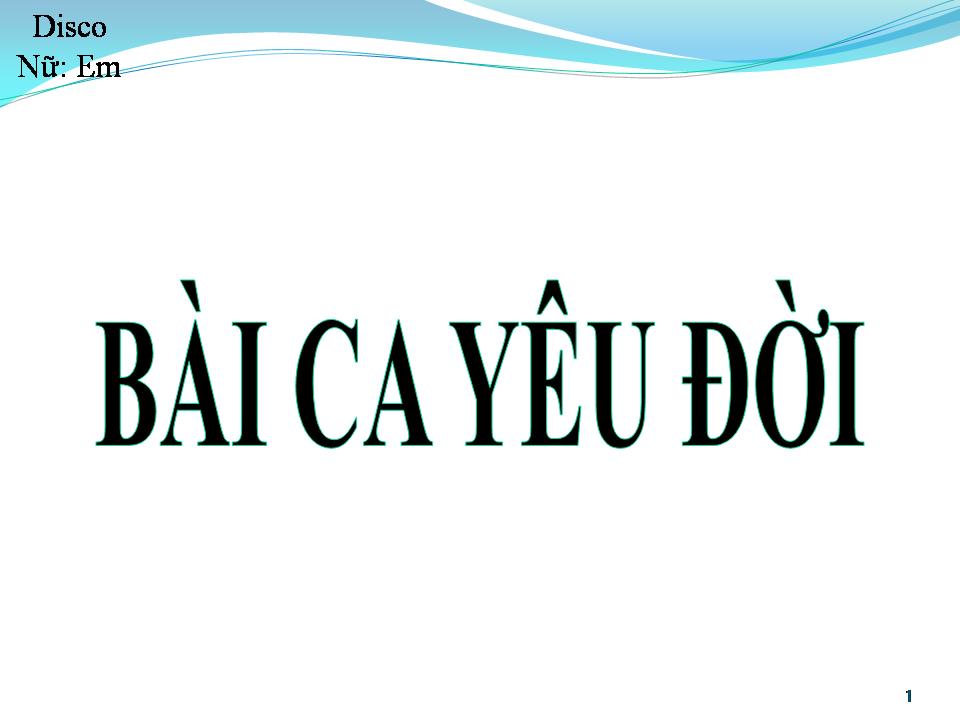 Lời bài hát BÀI CA YÊU ĐỜI