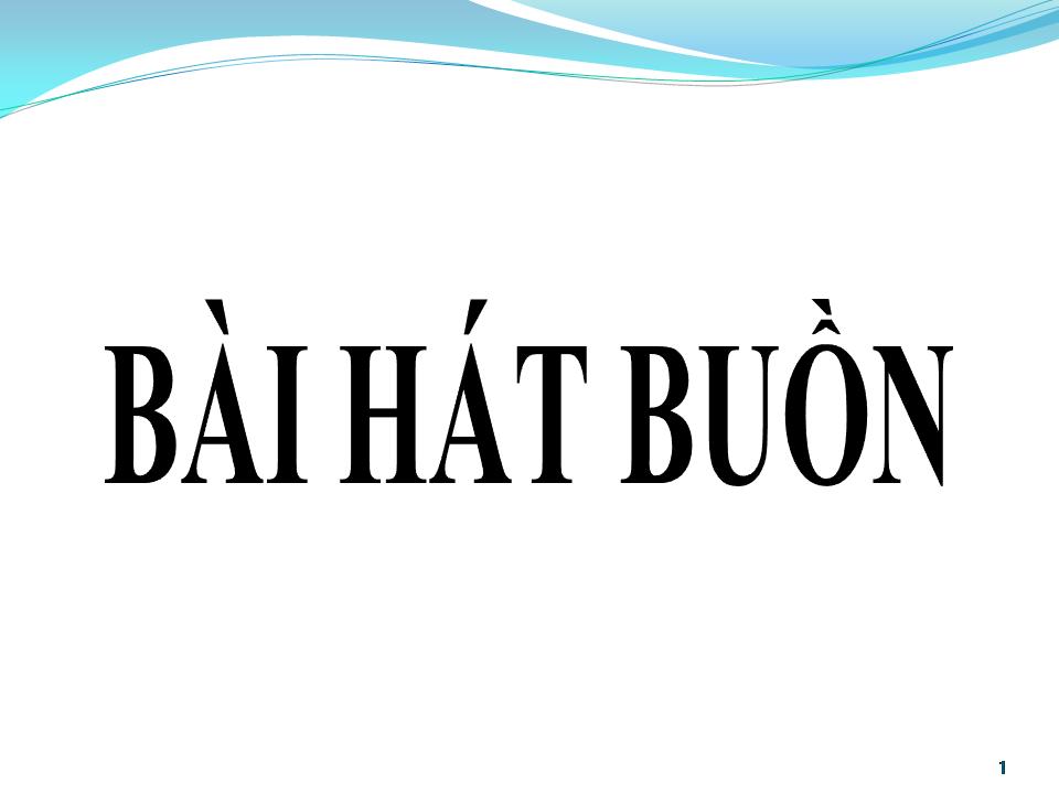Lời bài hát BÀI HÁT BUỒN