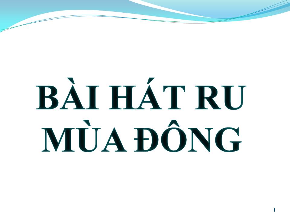 Lời bài hát BÀI HÁT RU MÙA ĐÔNG