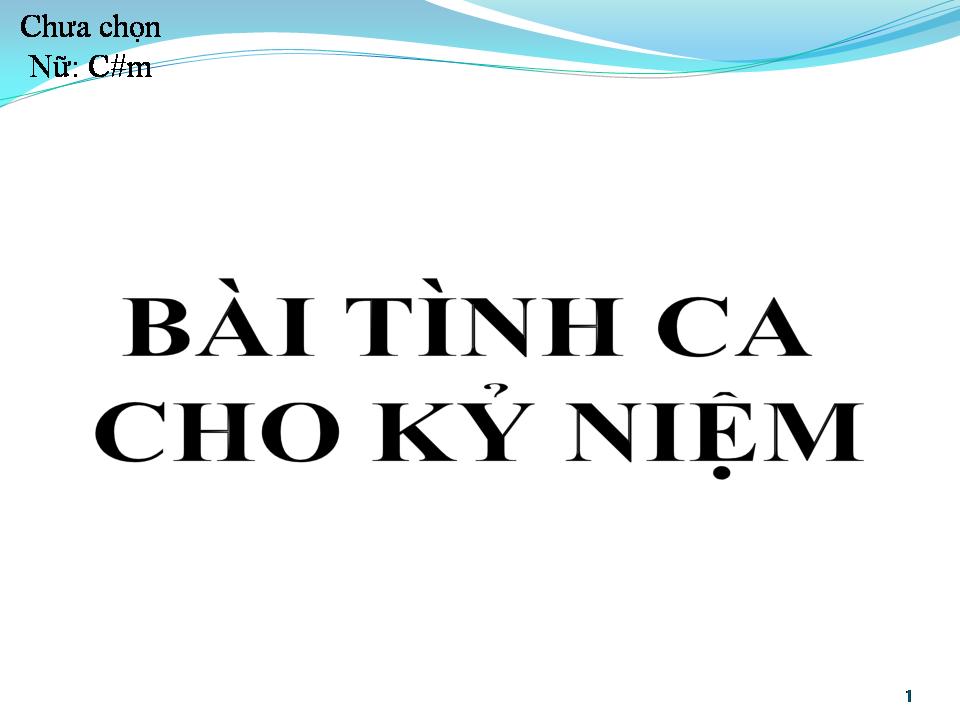 Lời bài hát BÀI TÌNH CA CHO KỶ NIỆM