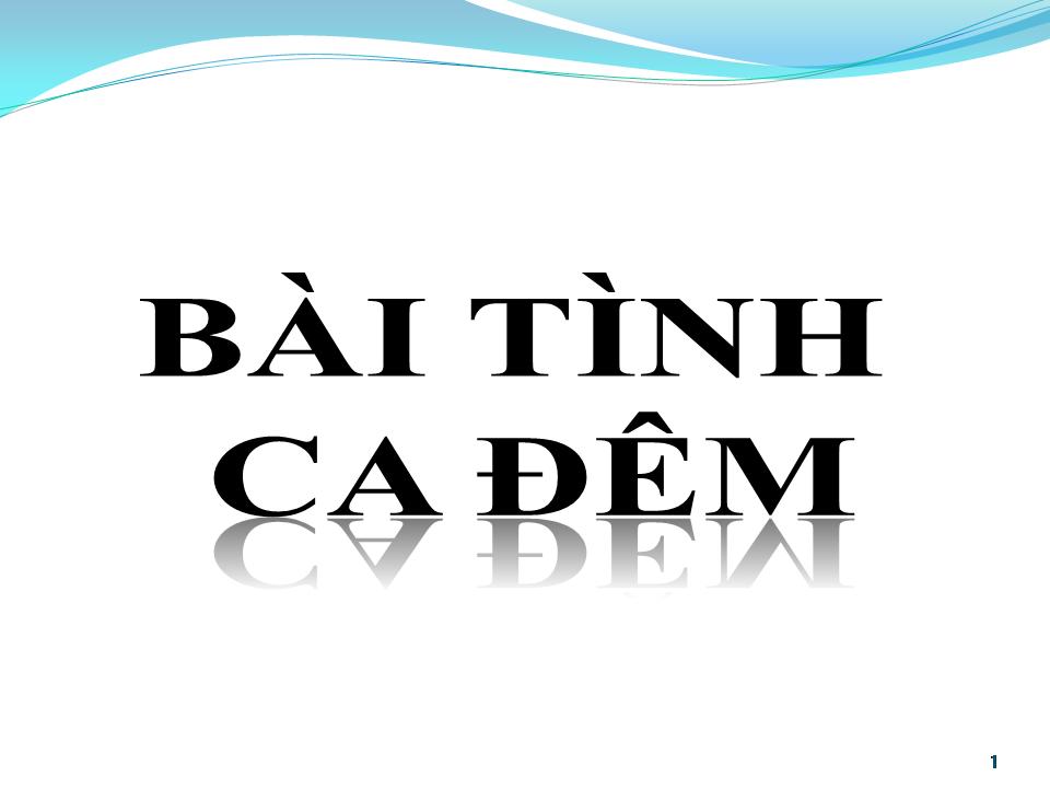 Lời bài hát BÀI TÌNH CA ĐÊM