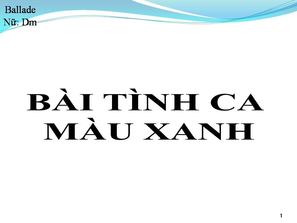 Lời bài hát BÀI TÌNH CA MÀU XANH