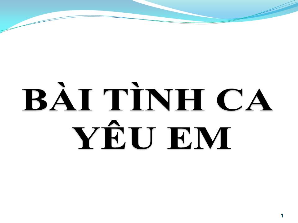 Lời bài hát BÀI TÌNH CA YÊU EM