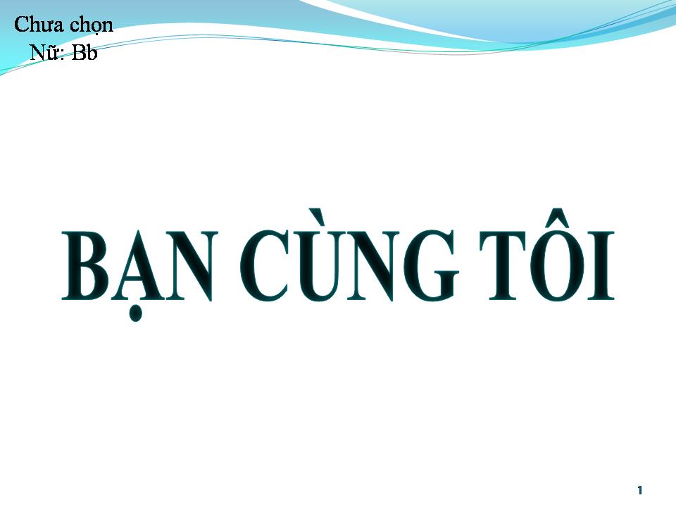 Lời bài hát BẠN CÙNG TÔI
