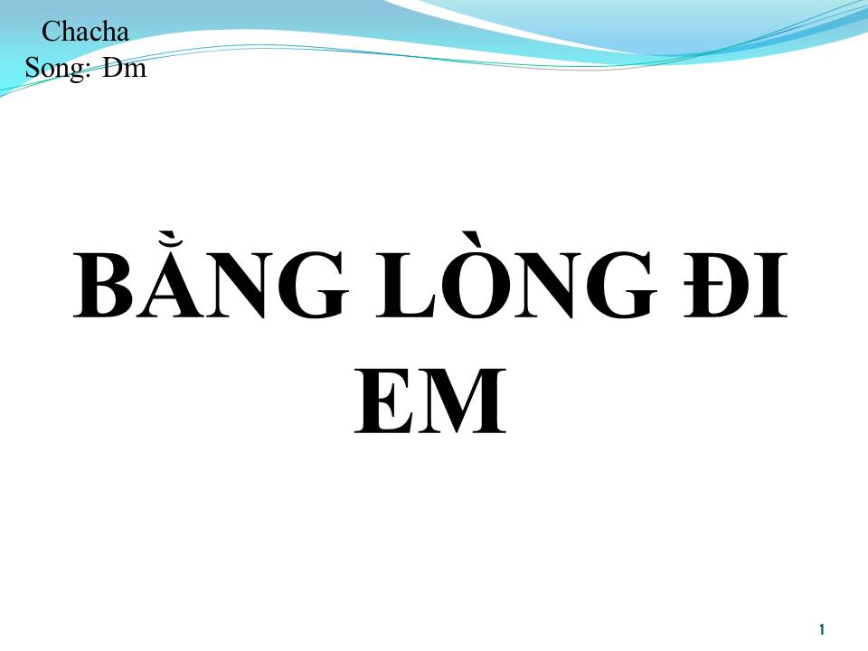 Lời bài hát BẰNG LÒNG ĐI EM (SONG CA)