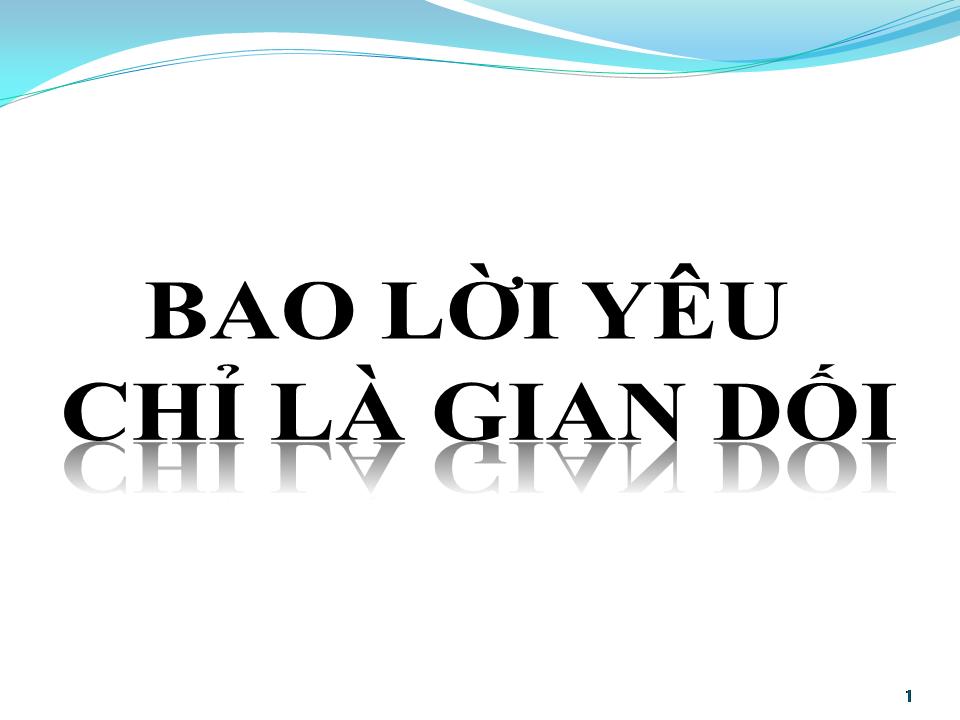 Lời bài hát BAO LỜI YÊU CHỈ LÀ GIAN DỐI
