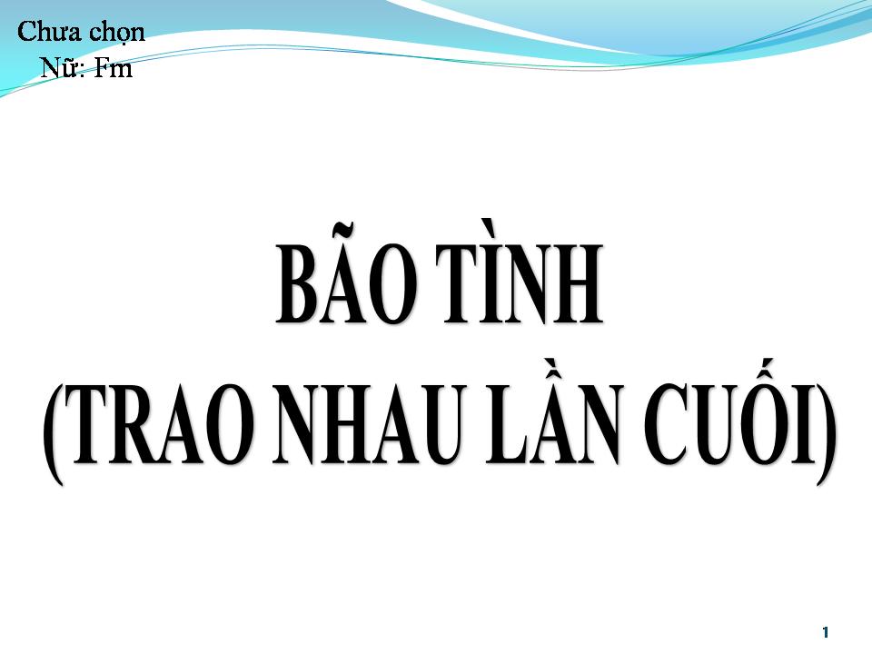 Lời bài hát BÃO TÌNH (TRAO NHAU LẦN CUỐI)