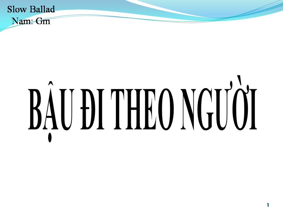 Lời bài hát BẬU ĐI THEO NGƯỜI