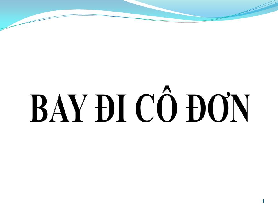 Lời bài hát BAY ĐI CÔ ĐƠN