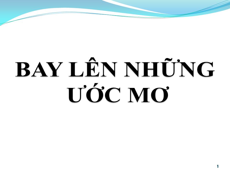 Lời bài hát BAY LÊN NHỮNG ƯỚC MƠ