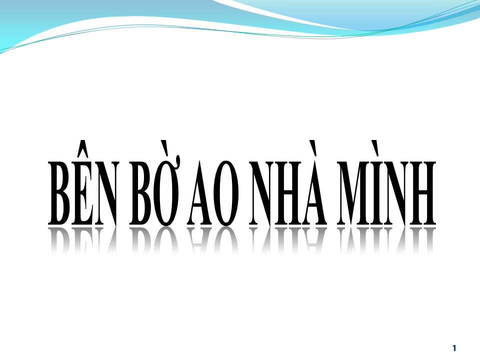 Lời bài hát BÊN BỜ AO NHÀ MÌNH