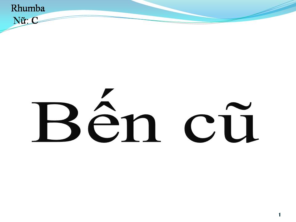 Lời bài hát BẾN CŨ