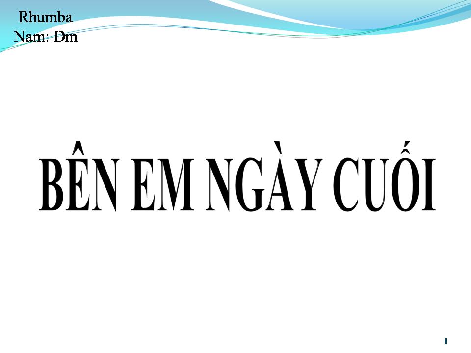Lời bài hát BÊN EM NGÀY CUỐI