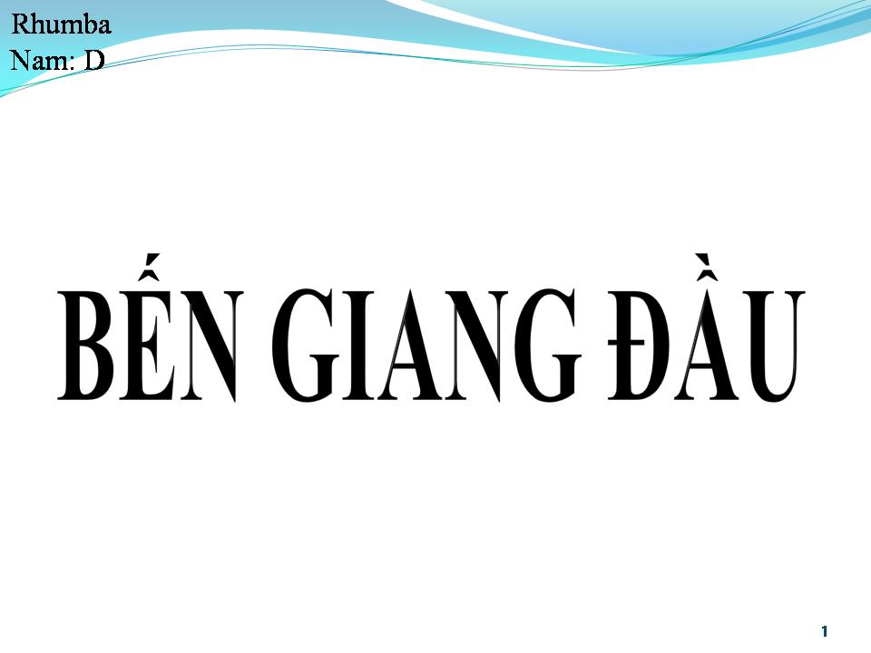 Lời bài hát BẾN GIANG ĐẦU