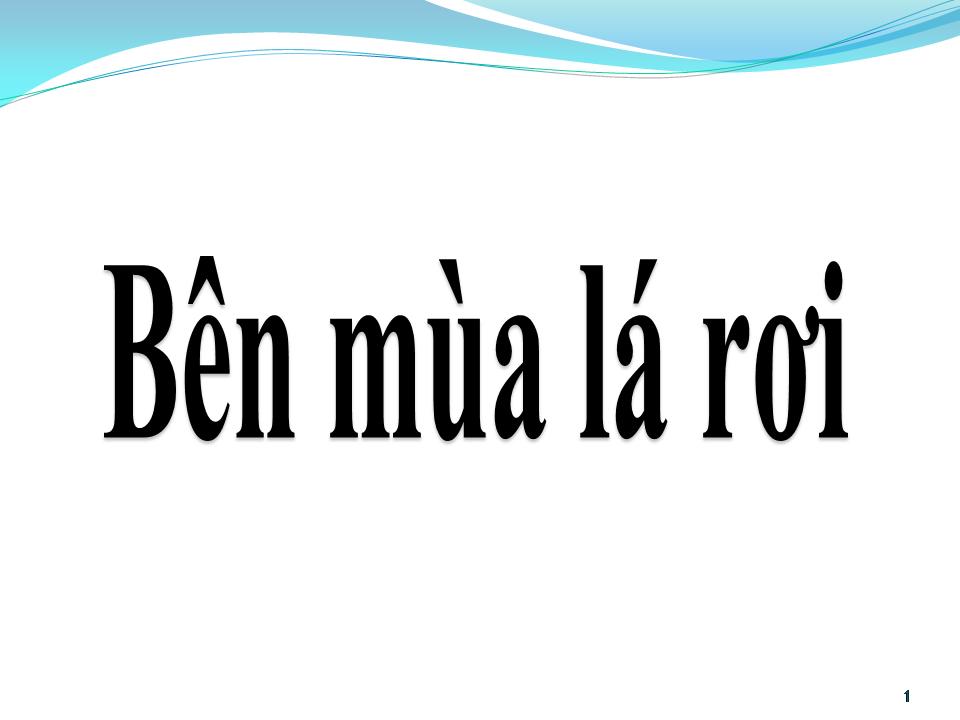 Lời bài hát BÊN MÙA LÁ RƠI