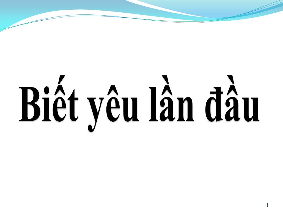 Lời bài hát BIẾT YÊU LẦN ĐẦU