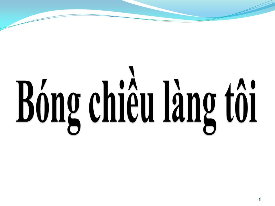Lời bài hát BÓNG CHIỀU LÀNG TÔI