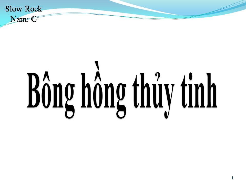 Lời bài hát BÔNG HỒNG THỦY TINH