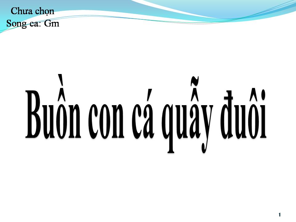 Lời bài hát BUỒN CON CÁ QUẪY ĐUÔI