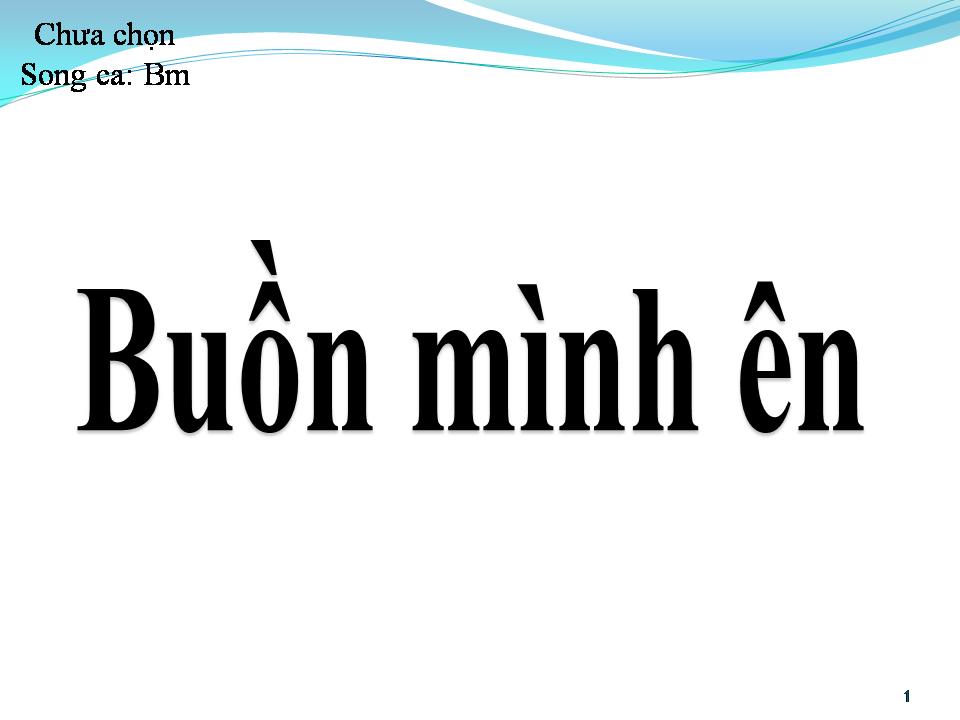 Lời bài hát BUỒN MÌNH ÊN