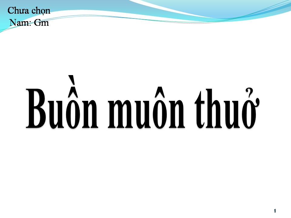 Lời bài hát BUỒN MUÔN THUỞ