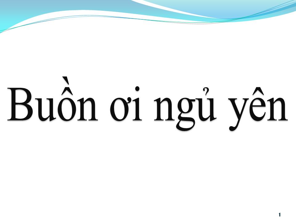 Lời bài hát BUỒN ƠI NGỦ YÊN