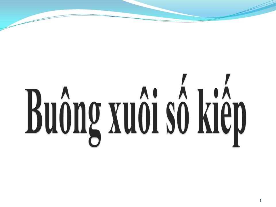 Lời bài hát BUÔNG XUÔI SỐ KIẾP
