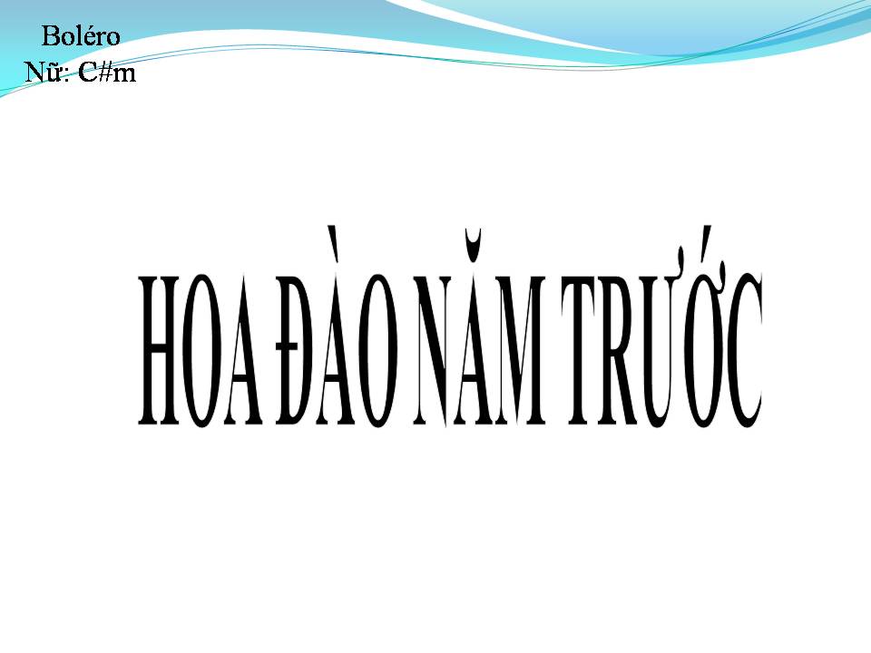 Lời bài hát HOA ĐÀO NĂM TRƯỚC