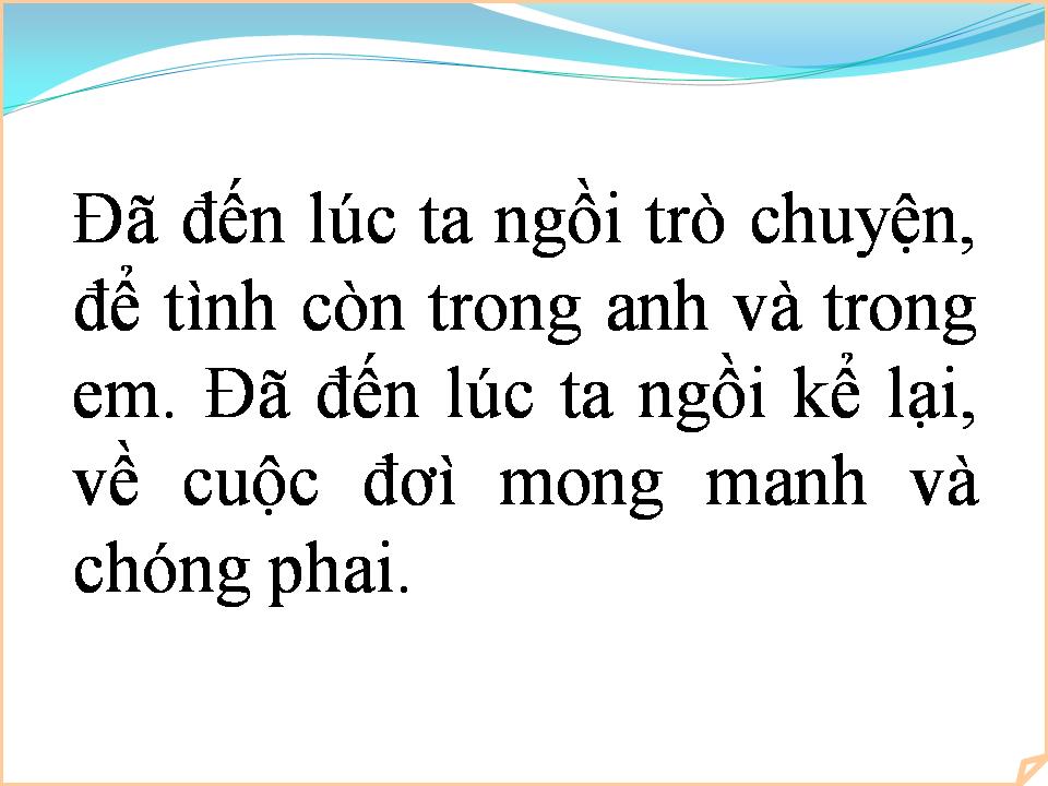 Lời bài hát ĐÃ ĐẾN LÚC