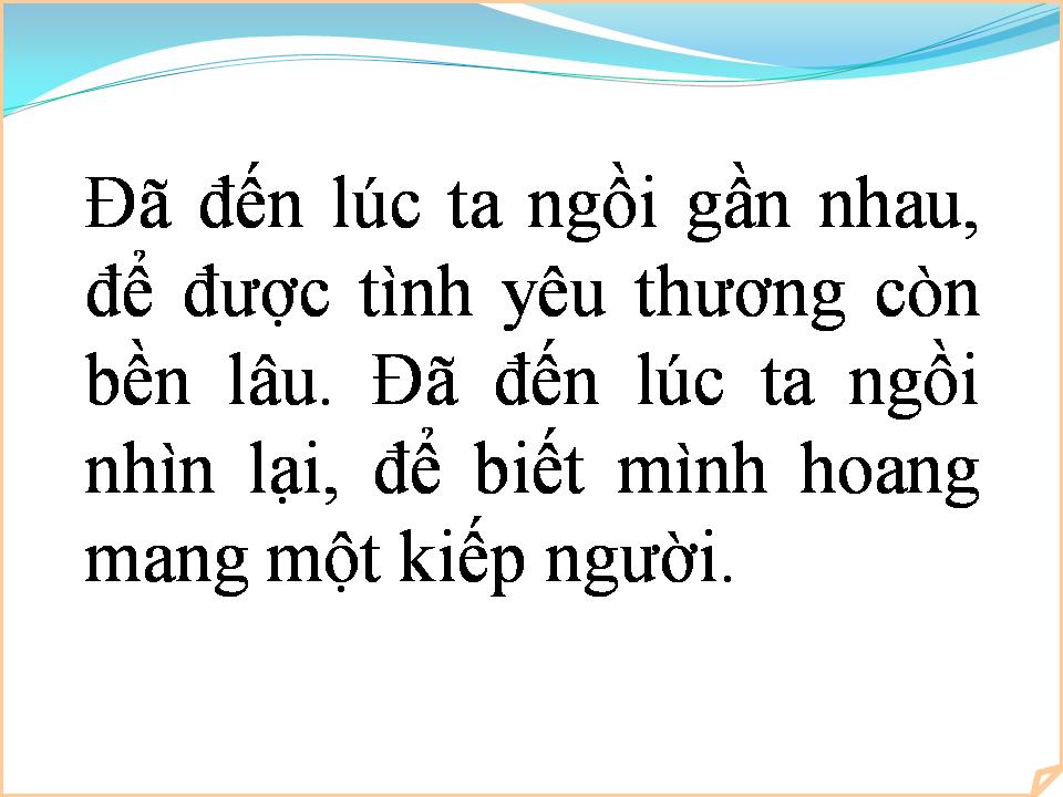 Lời bài hát ĐÃ ĐẾN LÚC