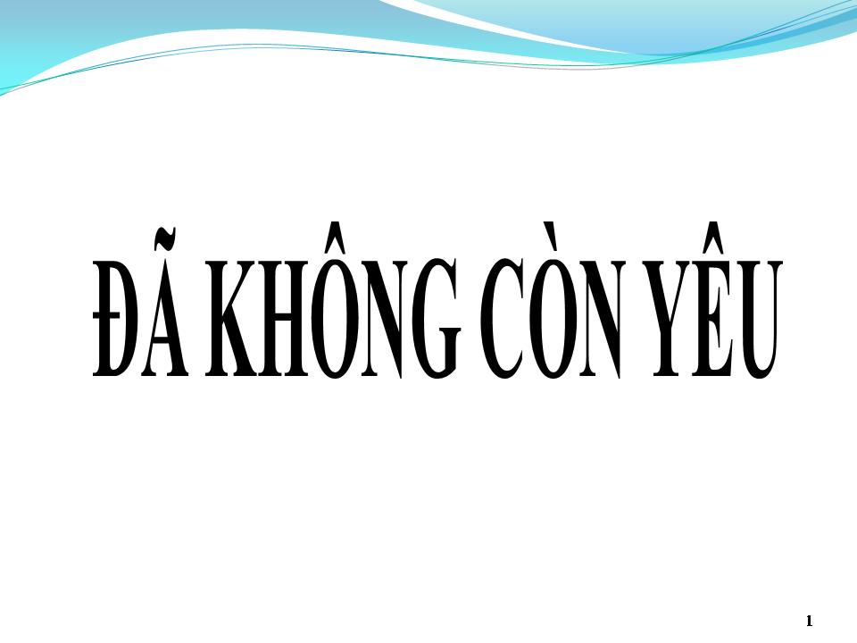 Lời bài hát ĐÃ KHÔNG CÒN YÊU