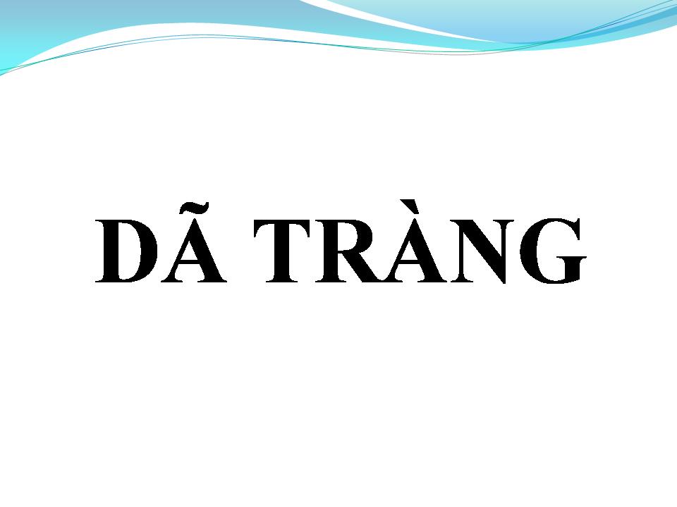 Lời bài hát DÃ TRÀNG